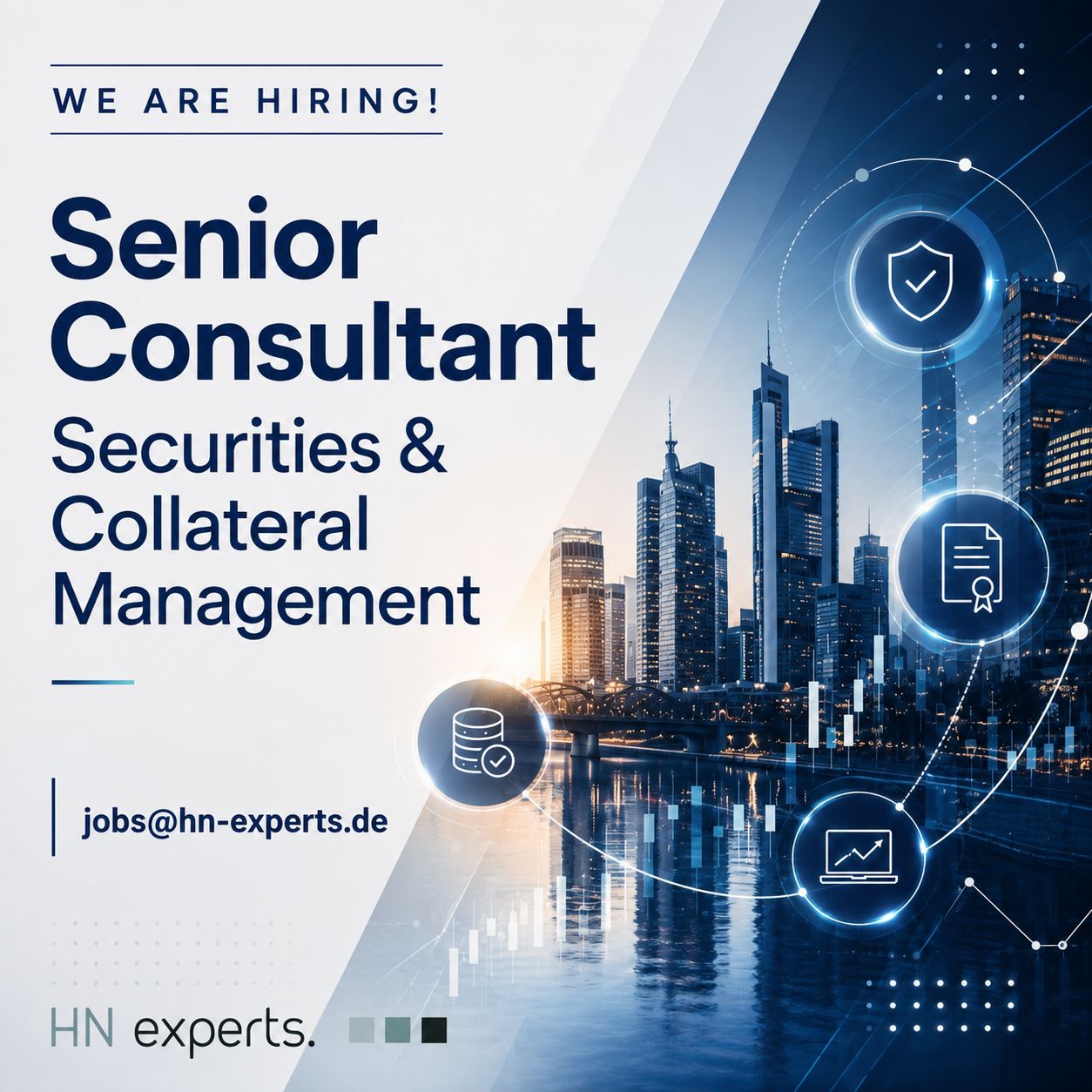 We are hiring! Senior Consultant - Securities & Collateral Management. jobs@hnexperts.de